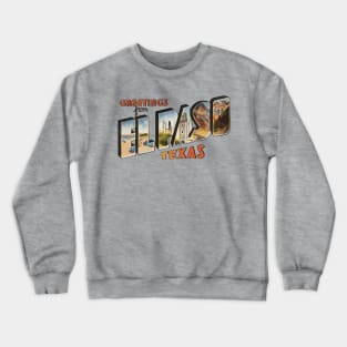 Greetings from El Paso Texas Crewneck Sweatshirt